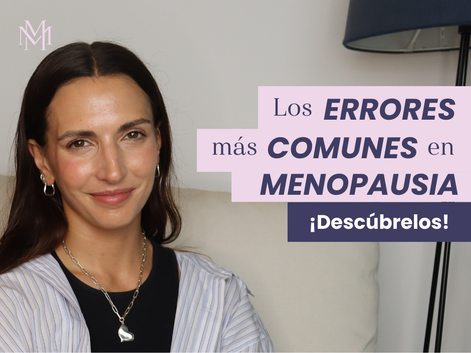 Errores en la menopausia y cómo evitarlos