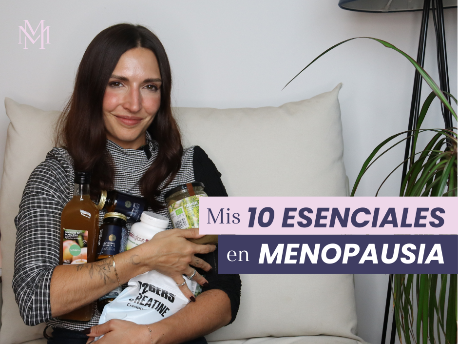 Mis 10 esenciales en menopausia