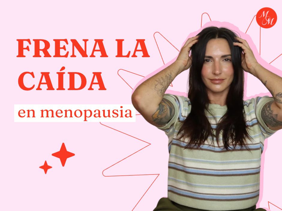 Caída del cabello en la menopausia: por qué ocurre y qué puedes hacer para cuidarlo